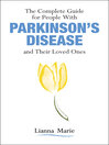 Cover image for The Complete Guide for People With Parkinson's Disease and Their Loved Ones